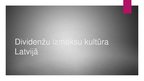 Prezentācija 'Dividenžu izmaksu kultūra Latvijā', 1.