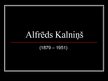 Prezentācija 'Alfrēds Kalniņš', 1.