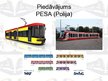 Prezentācija 'Sabiedriskais elektrotransports. Jaunu tramvaju iepirkšana Daugavpilī', 15.