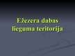 Prezentācija 'Ežezera dabas lieguma teritorija', 1.