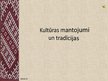 Prezentācija 'Kultūras mantojumi un tradīcijas', 1.