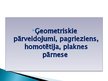 Prezentācija 'Ģeometriskie pārveidojumi, pagrieziens, homotētija, plaknes pārnese', 1.