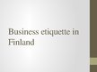 Prezentācija 'Business Etiquette in Finland', 1.