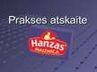 Prezentācija 'Prakses atskaite uzņēmumā "Hanzas maiznīca"', 1.