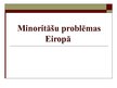 Prezentācija 'Minoritāšu problēmas Eiropā', 1.