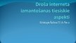 Prezentācija 'Droša interneta izmantošanas tiesiskie aspekti', 1.