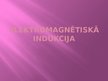 Prezentācija 'Elektromagnētiskā indukcija', 1.