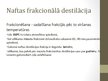 Prezentācija 'Naftas frakcionālā destilācija', 4.