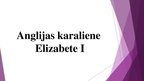 Prezentācija 'Anglijas karaliene Elizabete I', 1.
