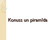 Prezentācija 'Konuss un piramīda', 1.