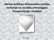 Referāts 'Narvas kultūras dzīvesvietas Latvijas teritorijā un Sārnates apmetne no sociālās', 26.