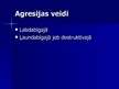 Prezentācija 'Psihoterapija klientiem ar agresijas izpausmēm', 4.
