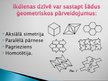 Prezentācija 'Ģeometriskie pārveidojumi ikdienas dzīvē', 2.