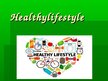Prezentācija 'Healthy Lifestyle', 1.