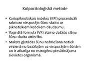 Prezentācija 'Izmeklēšanas metodes ginekoloģijā', 9.