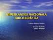 Prezentācija 'Nīderlandes nacionālā bibliogrāfija', 1.
