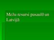 Prezentācija 'Mežu resursi pasaulē un Latvijā', 1.