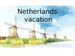 Prezentācija 'Netherlands Itinerary', 1.