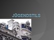 Prezentācija 'Jūgendstils', 1.