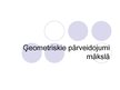 Prezentācija 'Ģeometriskie pārveidojumi mākslā un arhitektūrā', 1.