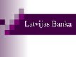 Prezentācija 'Latvijas Banka', 1.