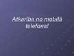 Prezentācija 'Atkarība no mobilā telefona', 1.