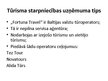 Prezentācija 'Divu Latvijas tūrisma aģentūru/tūroperatoru salīdzinošā izpēte', 3.