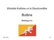 Prezentācija 'Etniskās kultūras un to daudzveidība. Butāna', 49.