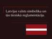 Prezentācija 'Latvijas valsts simbolika un tiesiskā reglamentācija', 1.