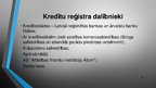 Prezentācija 'Kredītu reģistrs', 3.