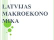 Prezentācija 'Latvijas makroekonomika', 1.