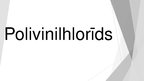 Prezentācija 'Polivinilhlorīds', 1.