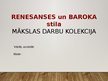 Prezentācija 'Renesanses un baroka stila mākslas darbu kolekcija', 1.