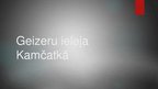 Prezentācija 'Geizeru ieleja Kamčatkā', 1.