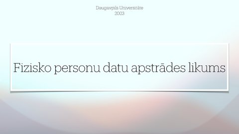 Prezentācija 'Fizisko personu datu apstrādes likums', 1.