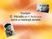 Prezentācija 'Kopīgais Ojāra Vācieša un Vizmas Belševicas dzīvē un literārajā darbībā', 1.