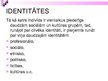Prezentācija 'Pedagoģija par identitāti', 16.