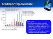 Prezentācija 'Latvijas Republikas komercbanku kredītportfeļa kvalitāte un kredītrisks', 16.
