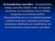 Prezentācija 'Kriminālistiskās metodikas vispārīgie noteikumi', 3.