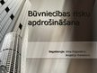 Prezentācija 'Būvniecības risku apdrošināšana', 1.