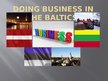 Prezentācija 'Doing Business in the Baltic', 1.