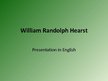 Prezentācija 'Presentation about William Randolph Hearst', 1.