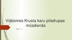 Prezentācija 'Vidzemes Krusta karu pilsdrupas mūsdienās', 1.