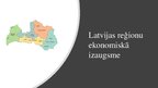 Prezentācija 'Latvijas reģionu ekonomiskā izaugsme', 1.