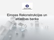 Prezentācija 'Eiropas Rekonstrukcijas un attīstības banka', 1.