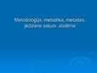 Prezentācija 'Metodoloģija, metodika, metodes, jēdziens saturs, sistēma', 1.