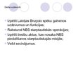 Referāts 'Latvijas Republikas Nacionālo bruņoto spēku dalība starptautiskajās misijās', 40.