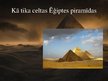 Prezentācija 'Ēģiptes piramīdas - prezentācija un lasāmais materiāls', 4.