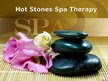 Prezentācija 'Hot Stones Spa Therapy', 1.