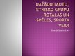 Prezentācija 'Dažādu tautu, etnisko grupu rotaļas un spēles', 1.